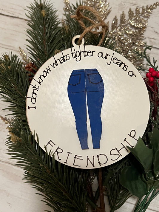 Tight Jeans Friendship Ornament